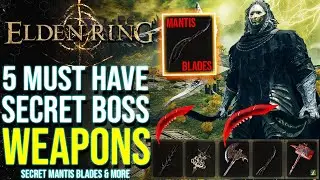 5 UNIQUE Secret Boss WEAPONS With Special POWERFUL Attacks: Mantis Blades, Death Spear in Elden Ring