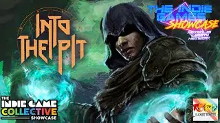 THE INDIE GAMES COLLECTIVE SHOWCASE | INTO THE PIT