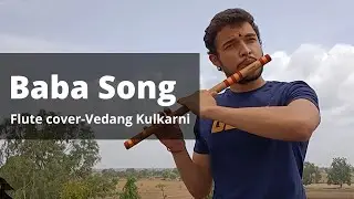 Baba Song || Ventilator Movie || Flute Cover by Vedang Kulkarni