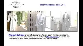 Best Wholesale Robes 2016