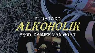 el Batako - Alkoholik (4k video quality)