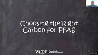 WQRF Summer School Webinar #4: PFAS Treatment with Granular Activated Carbon (GAC)