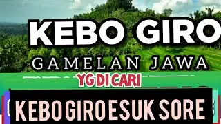 KEBO GIRO GAMELAN JAWA YG DI CARI KEBO GIRO ESUK SORE 