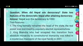 When did Nepal win democracy? State two features of the democratic Nepal after attaining democracy.