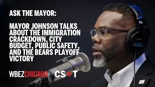 Mayor Johnson talks about the immigration crackdown, city budget, public safety, and more