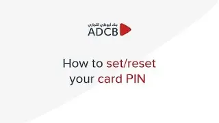 How to set/reset your card PIN on the ADCB Mobile Banking App