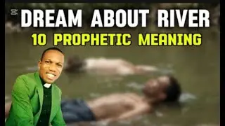 River dream (10 prophetic meaning)