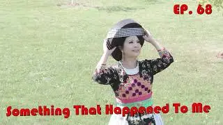Something That Happened To Me EP. 68 Dab Yeej Muaj Tiag~01/02/2025~