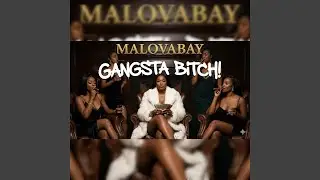 GANGSTA BITCH!