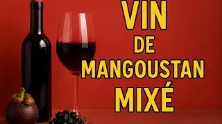 Vin de Mangoustan et Raisins Secs &ndash; Recette Maison Facile et D&eacute;licieuse