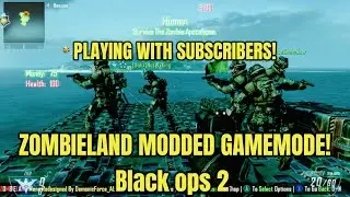 Bo2 INSANE ZOMBIELAND MODDED GAMEMODE (PLAYING WITH SUBSCRIBERS)