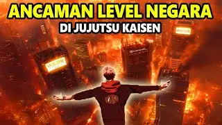 12 ANCAMAN TINGKAT NEGARA DI JUJUTSU KAISEN | ALIEN MINGGIR DULU