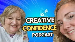 How to Build Creative Confidence in Your Art (012)