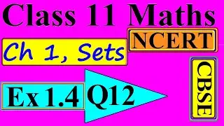 EX 1.4, Q12, Ch-1 Sets, Class 11 Maths (NCERT), Disjoint of two Sets