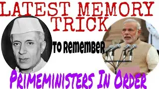 Latest Memory trick to remember All the Prime Ministers Of India In Order