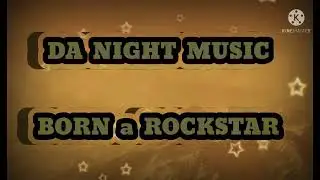Born A Rockstar 🔥 [Copyright Free] DA NIGHT MUSIC