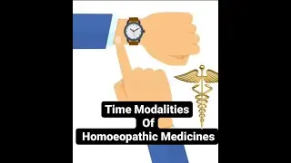 Homoeopathic Medicines And Time Modalities #Homoeonation