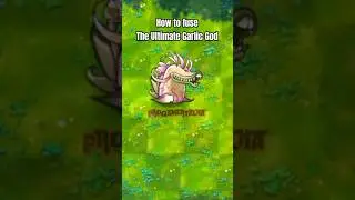How To Fuse Ultimate Garlic God Pvz Fusion 2.1.5 | #pvz #pvzmobile #mobilegame