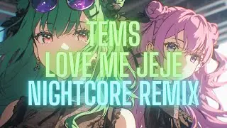 [Nightcore] Tems - Love Me Jeje