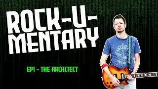 Rock-u-mentary #1 - The Architect's Matrix-Inspired Orchestral Rock