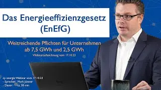 Das bedeutet das Energieeffizienzgesetz – Weitreichende Pflichten für Unternehmen ab 7,5 & 2,5 GWh