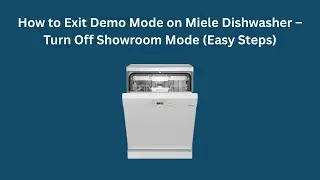 Как выйти из демонстрационного режима на посудомоечной машине Miele &mdash; отключение демонстрационног...