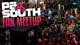 PAX South Fan Meetup!
