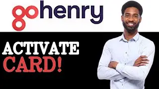 Как активировать карту Go Henry (2025)
