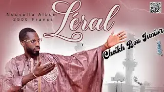 Teaser Album : LÉRAL / CHEIKH BOU JUNIOR / 10 TITRES