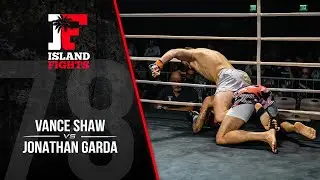 Island Fights 78: Vance Shaw vs Jonathan Garda