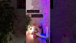 Lower Back Flexibility. How to Improve. #shorts #lower back #contortion #yoga