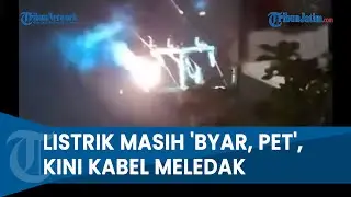 NGERI, KABEL LISTRIK MELEDAK PERCIKKAN API di Bangkalan, Pemadaman Listrik Tak Kunjung Beres