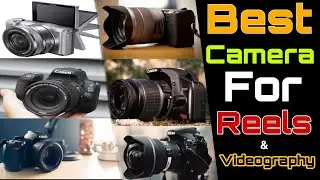 Best Camera For Videography | And  Reels Video | Under Budget | in Hindi | Kabir Photography 2022