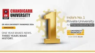 Chandigarh University - India's No.1 Private University for Three Consecutive Years!