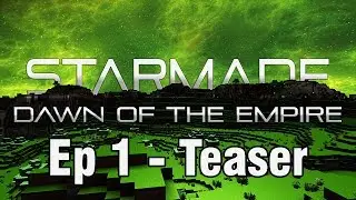 StarMade - Dawn of the Empire 1 - Crash Landing