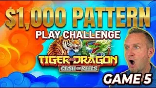 $1,000 PATTERN PLAY SLOT CHALLENGE &mdash; Game 5: Tiger & Dragon | Wendover Edition