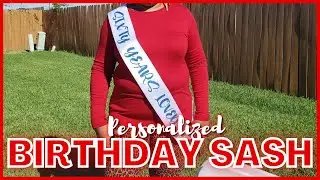 How To Make a DIY Customized Sash with Cricut HTV 🎂