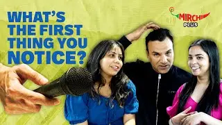 What is the first thing a girl notice in a guy 🤔🤔 | Vox Pop | Mirchi Plus