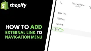 Shopify: How to Add External Links to Main Menu & Footer Menu // Link to an External WordPress Blog
