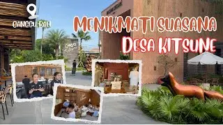 ✨ Menjelajahi Dunia Kitsune: Desa Kitsune, Caf&eacute; Kitsun&eacute; & Maison Kitsun&eacute; ✨