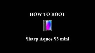 How to Root Sharp Aquos S3 mini