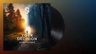 SACRED SCORES - Your Decision (Official Audio)