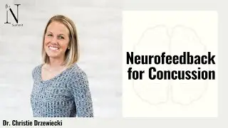 How Neurofeedback Rewires the Brain After Concussion | Dr. Christie Drzewiecki