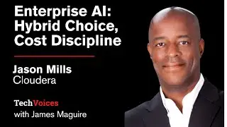 Cloudera&rsquo;s Jason Mills on Enterprise AI: Hybrid Choice, Use Cases, Cost Discipline