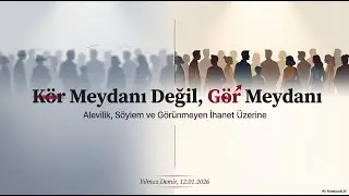 K&ouml;r Meydanı Değil G&ouml;r Meydanı -- Yilmaz Demir