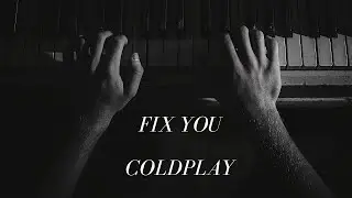 Fix You - Coldplay (PIANO TUTORIAL)