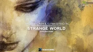 Andrew Cash & DJ Massymo Tn - Strange World (Original Mix)
