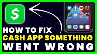 How to FIX Cash App Something Went Wrong Please Check Your Network Connection