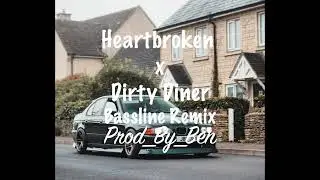 Heartbroken x Dirty Diner Bassline Remix