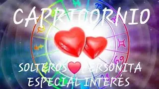 CAPRICORNIO♑️AMOR❤️SOLTEROS💕PERSONITA ESPECIAL INTER&Eacute;S🤲🌠🦋